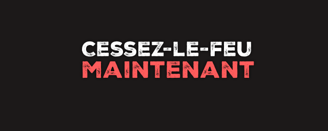 Cessez-Le-Feu Maintenant